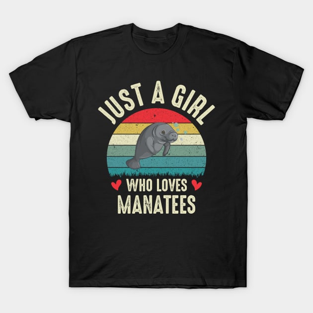 Just A Girl Who Loves Manatees Cute Manatee Lover Funny For Girls Gifts For School T-Shirt by Donebe